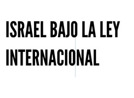 Derechos de Israel en la Margen Occidental bajo la Ley Internacional