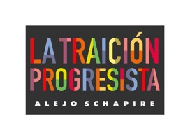 Con Alejo Schapire, autor de La traición progresista