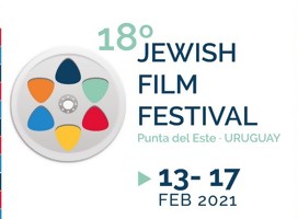 Festival Internacional de Cine Judío del Uruguay (FICJU) del 13 al 17 DE FEBRERO de 2021