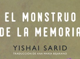 Leemos en el Club de lectura de B'nai B'rith: El monstruo de la memoria de Yishai Sarid