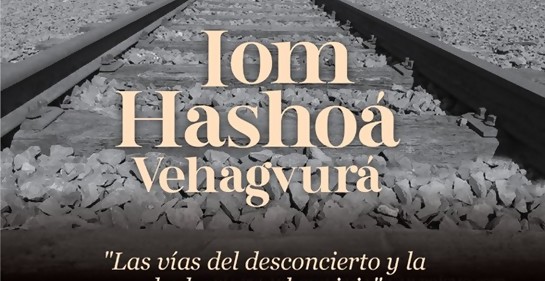  Hoy es el Acto Recordatorio por el Día del Holocausto y el Heroísmo