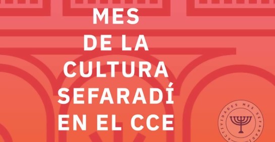 Mes de la Cultura Sefaradí en el CCE