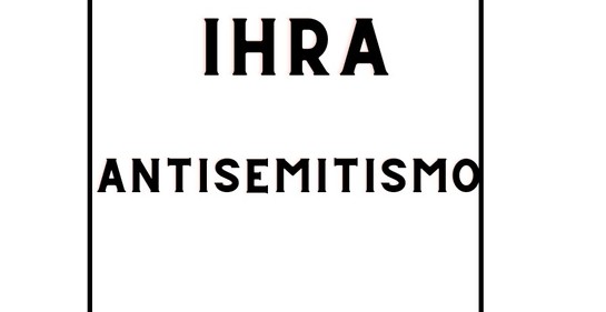 Más de 1000 entidades han adoptado la definición de antisemitismo de la IHRA