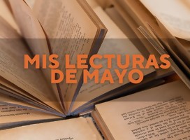 Mis lecturas de mayo