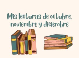 Lecturas de octubre, noviembre y diciembre