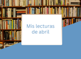 Mis lecturas de abril