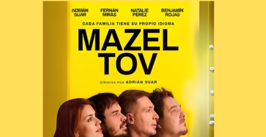 Mazel Tov: la mejor película de Suar (sí, leíste bien)