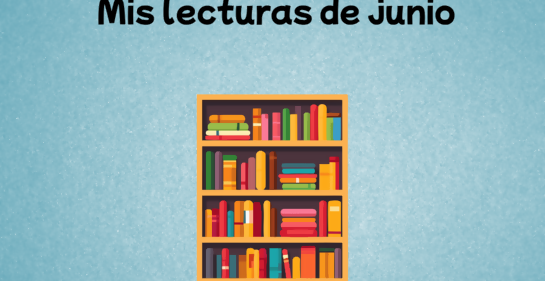 Mis lecturas de junio