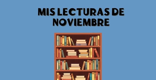 Mis lecturas de noviembre