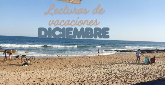 Mis lecturas de vacaciones de diciembre