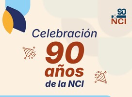 Felicitaciones a la NCI al cumplir 90 años